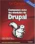 Composez avec les modules de Drupal