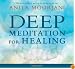 Deep Meditation for Healing