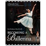 becoming a ballerina a nutcracker story