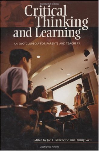 Critical Thinking and Learning: An Encyclopedia for Parents and Teachers