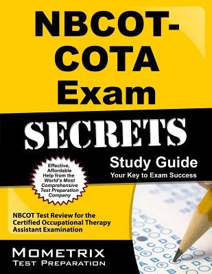 NBCOT-COTA Exam Secrets Study Guide( NBCOT Test Review for the Certified Occupational Therapy Assistant Examination)[NBCOT COTA EXAM SECRETS SG][Paperback]