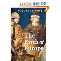 The Birth of Europe: 400-1500 (Making of Europe series)