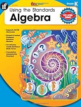 Using the Standards: Algebra, Grade K (The 100+ SeriesTM) Using the Standards: Algebra, Grade K (The 100+ SeriesTM)