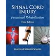 Spinal Cord Injury: Functional Rehabilitation (3rd Edition) by Martha Freeman Somers