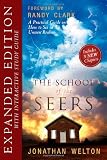 The School of Seers Expanded Edition: A Practical Guide on How to See in The Unseen Realm