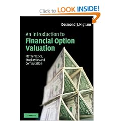 An Introduction to Financial Option Valuation: Mathematics, Stochastics and Computation