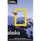 National Geographic Traveler: Alaska, 2nd Edition by Bob Devine and Michael Melford