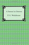 A Damsel in distress (Collected Works of P.G. Wodehouse)