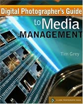Digital Photographer's Guide to Media Management (A Lark Photography Book)