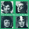Four Famous Mezzo-Sopranos of the Past