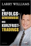 Die Erfolgsgeheimnisse des Kurzfristtradings
