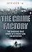 The Crime Factory: The Shocking True Story of a Front-Line CID Detective