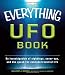 The Everything UFO Book: An investigation of sightings, cover-ups, and the quest for extraterrestial life (Everything Series)