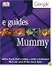 Mummy (DK/Google E.guides)
