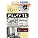 The Color of Welfare: How Racism Undermined the War on Poverty