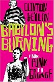 Babylons Burning: From Punk to Grunge