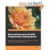 Microsoft Dynamics Ax 2009 Programming: Getting Started Microsoft Dynamics Ax 2009 Programming: Getting Started
