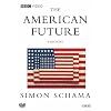 Simon Schama's The American Future: A History