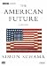Simon Schama's The American Future: A History