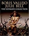 Boris Vallejo and Julie Bell: The Ultimate Collection