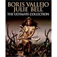 Boris Vallejo and Julie Bell: The Ultimate Collection