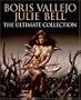Boris Vallejo and Julie Bell: The Ultimate Collection