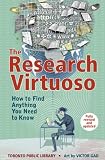 The Research Virtuoso: How to Find Anything You Need to Know