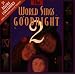 World Sings Goodnight 2
