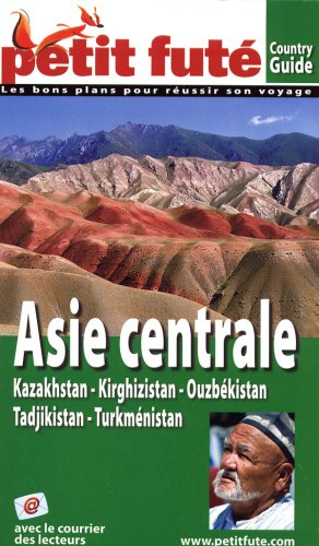 City Travel Guides Discounted  Livres : Le Petit Futé Asie centrale : Kazakhstan, Kirghizistan, Ouzbékistan, Tadjikistan, Turkménistan