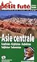 Le Petit Fut� Asie centrale : Kazakhstan, Kirghizistan, Ouzb�kistan, Tadjikistan, Turkm�nistan