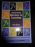 Understanding barriers to learning : a guide to research and current thinking