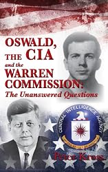Oswald, The CIA and the Warren Commission: The Unanswered Questions