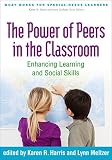 The power of peers in the classroom : enhancing learning and social skills