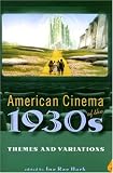 American Cinema of the 1930s: Themes and Variations (Screen Decades: American Culture/American Cinema)