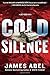 Cold Silence (A Joe Rush Novel)