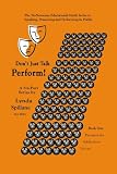 Don't just talk...Perform!: Book 1 of a Series of 6