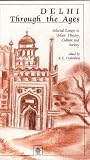 Delhi through the ages : selected essays in urban history, culture and society