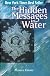 The Hidden Messages in Water