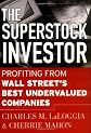 The Superstock Investor: Profiting from Wall Street's Best Undervalued Companies