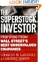 The Superstock Investor: Profiting from Wall Street's Best Undervalued Companies