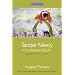 Tender Mercy for a Mother's Soul: Inspiration to Renew Your Spirit