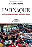 L'arnaque : La finance au-dessus des lois et des règles