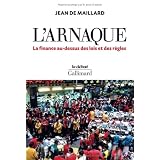 L'arnaque: La finance au-dessus des lois et des r�glespar Jean de Maillard