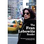 The Fran Lebowitz Reader | Fran Lebowitz