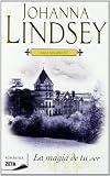 La magia de tu ser (Saga Malory / Malory Family) (Spanish Edition)