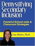 Demystifying Secondary Inclusion: Powerful School-wide & Classroom Strategies
