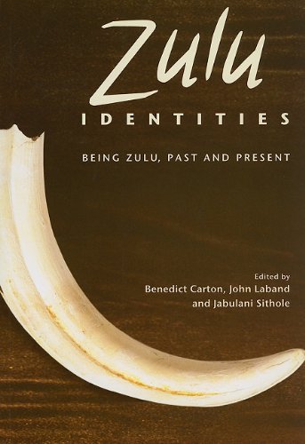 Zulu Identities: Being Zulu, Past and Present (Columbia/Hurst)