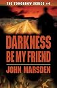 Darkness Be My Friend