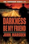 Darkness Be My Friend