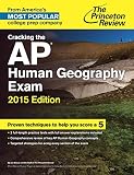 Cracking the AP Human Geography Exam, 2015 Edition (College Test Preparation)